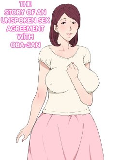 The Story Of An Unspoken Sex Agreement With Oba-san